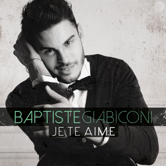 Pochette du single Je Te Aime de Baptiste Giabiconi.