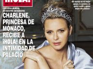 Charlene de Monaco : En état de grâce dans Hola!, plus princesse que jamais