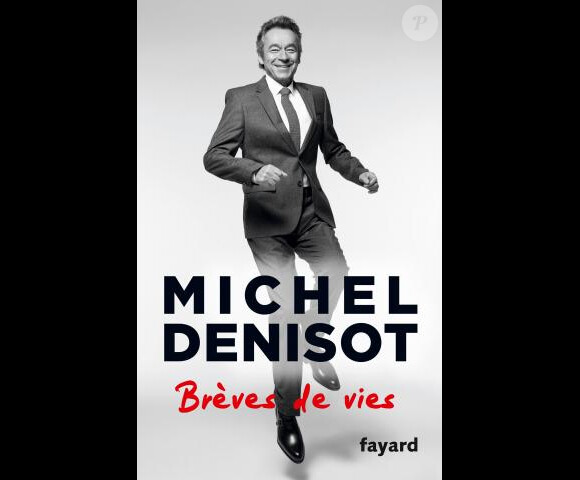 Michel Denisot publie Brèves de vies, chez Fayard (sortie le 6 octobre 2014).