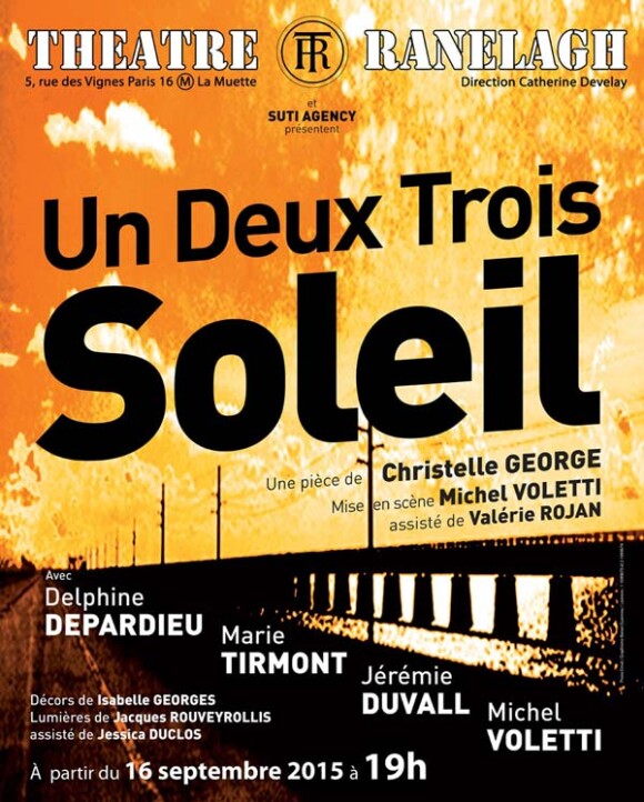 Affiche du spectacle Un deux trois soleil, au théâtre Ranelagh (Paris 16e)