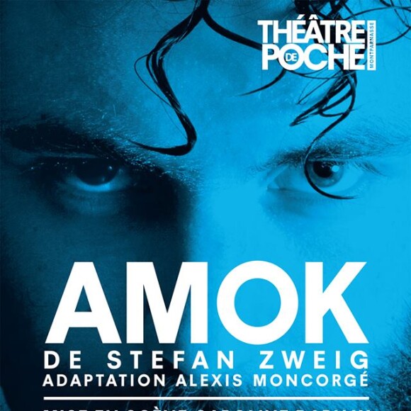 Affiche de la pièce Amok avec Alexis Moncorgé, le petit-fils de Jean Gabin.