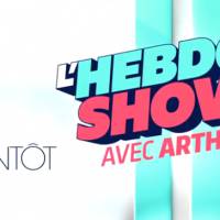 L'Hebdo Show : Arthur dit tout de cette "quotidienne" qui risque de surprendre !