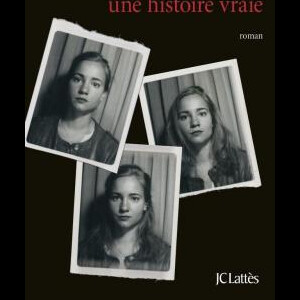 Couverture du roman D'après une histoire vraie, de Delphine de Vigan.