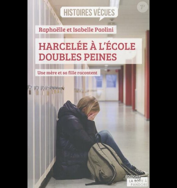 Couverture du livre "Harcelée à l'école, doubles peines", par Raphaëlle et Isabelle Paolini aux éditions La Boîte à Pandore