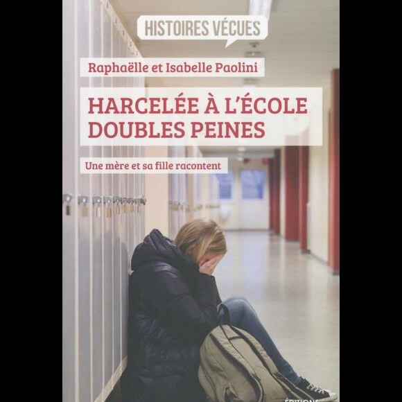 Couverture du livre "Harcelée à l'école, doubles peines", par Raphaëlle et Isabelle Paolini aux éditions La Boîte à Pandore