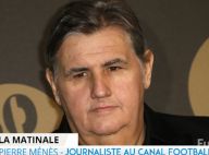 Pierre Ménès encore affaibli : "Je n'ai pas ma joie de vivre"