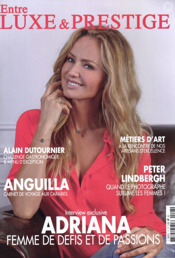 Retrouvez l'intégralité de l'interview d'Adriana Karembeu dans le magazine Entre Luxe & Prestige, en kiosques au mois de janvier 2017