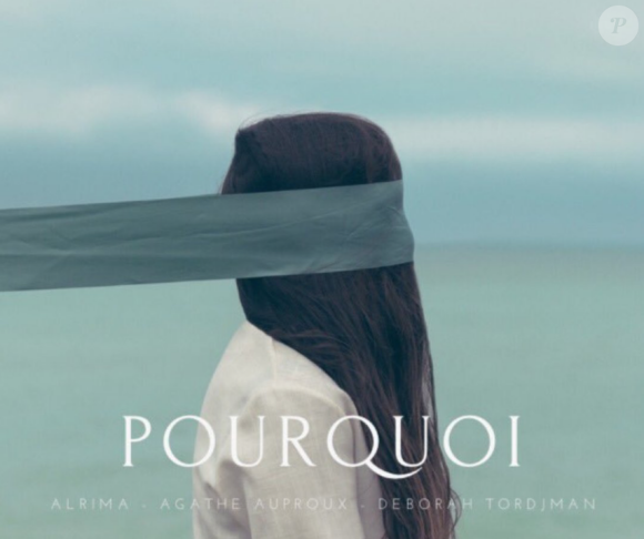 "Pourquoi", le titre d'Agathe Auproux, Alrima et Deborah Tordjman.