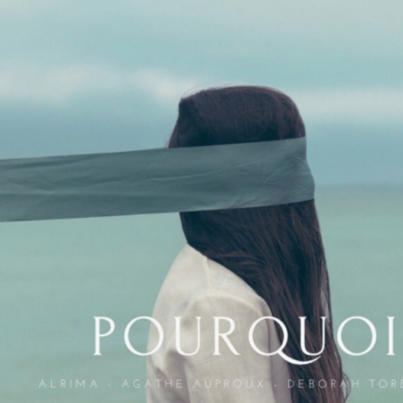 "Pourquoi", le titre d'Agathe Auproux, Alrima et Deborah Tordjman.