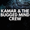 KAMAR & the Bugged Mind Crew, album Mirrors à paraître en mars 2018. EP déjà disponible.