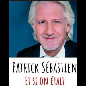 Livre de Patrick Sébastien "Et si on était bienveillant"