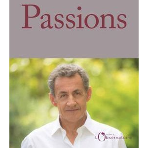 Couverture du livre "Passions" de Nicolas Sarkozy- sortie le jeudi 27 juin 2019 (ed L'Observatoire).