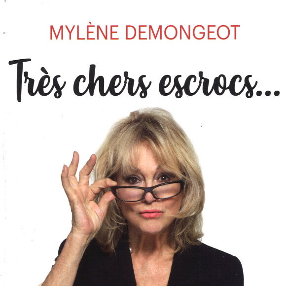 Très chers escrocs, ne nous arnaquez plus, de Mylène Demongeot.