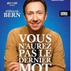 Affiche du spectacle de Stéphane Bern, "Vous n'aurez pas le dernier mot" qui se joue au Théâtre Montparnasse, à Paris, depuis le 14 octobre 2019.