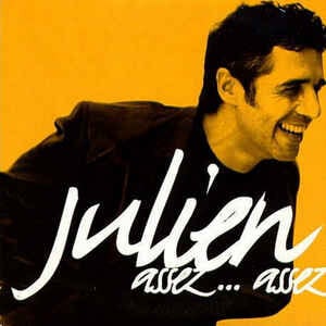 Julien Clerc, "Assez assez". 1997.
