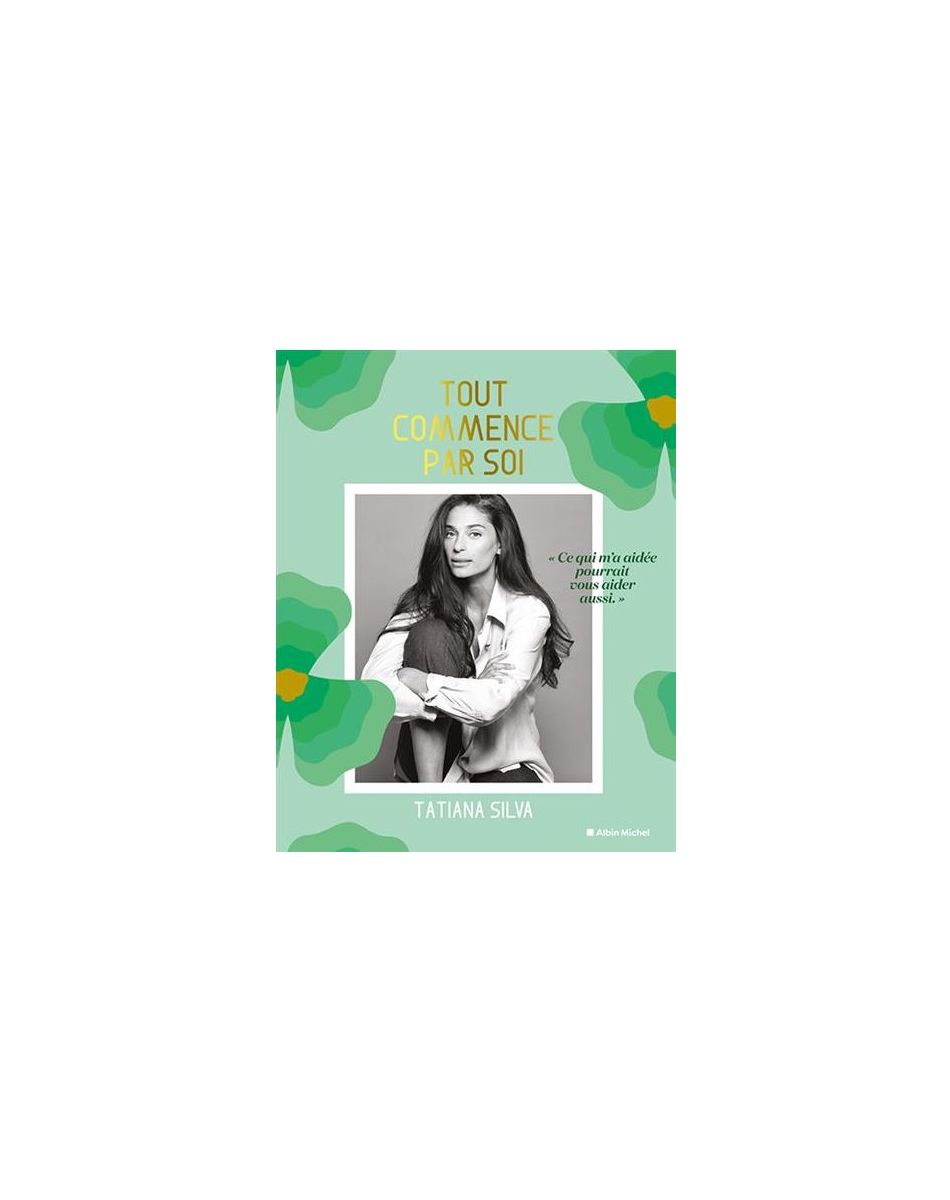 Tatiana Silva, son livre "Tout commence par soi"