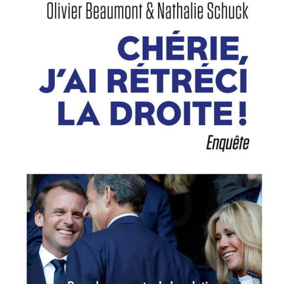 Le livre Chéri, j'ai rétréci la droite de d'Olivier Beaumont et Nathalie Schuck (éditions Robert Laffont). Parution le 18 novembre