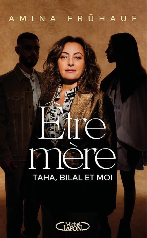 "Être mère - Taha, Bilal et moi", d'Amina Frühauf, aux éditions Michel Lafon.