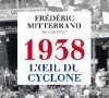 1938 - L'Oeil du cyclone de Frédéric Mitterrand (XO éditions)