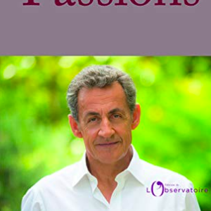 Couverture du livre "Passions" de Nicolas Sarkozy paru en 2019