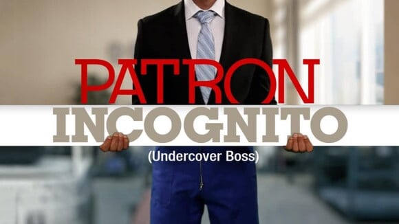 "Patron incognito", émission diffusée sur M6 au cours de laquelle un chef d'entreprise intègre l'équipe de ses employés.