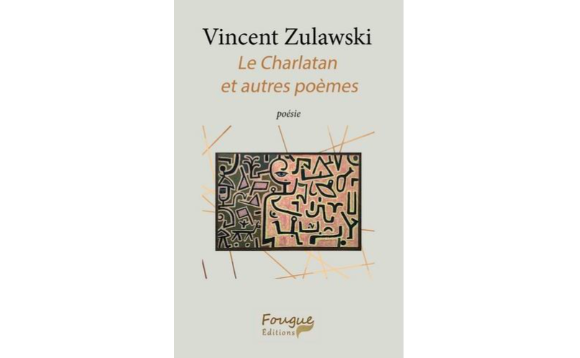 Couverture du livre "Le Charlatan et autres poèmes" écrit par Vincent Zulawski et publié en décembre 2019 chez Fougue Editions
