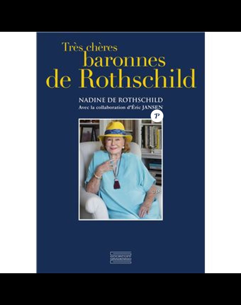 C'est en tout cas ce que Nadine de Rothschild raconte aujourd'hui au Figaro pour la promotion de son 15e livre.
"Très chères baronnes" de Rothschild de Nadine de Rothschild et Eric Jansen aux éditions Gourcuff Gradenigo.