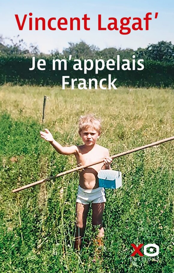 Couverture du livre "Je m'appelais Franck", de Vincent Lagaf'.