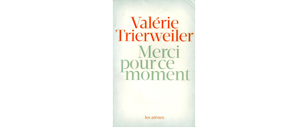 Photo Couverture Du Livre Merci Pour Ce Moment De Valérie Trierweiler Publié Aux éditions