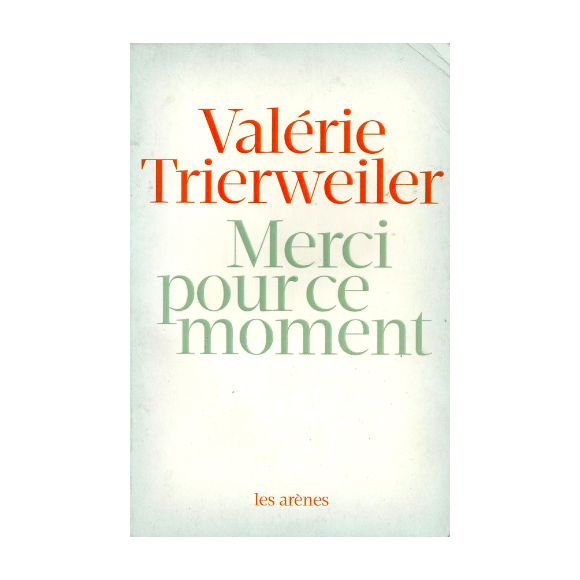 Couverture du livre "Merci pour ce moment" de Valérie Trierweiler publié aux éditions Les arènes en 2014