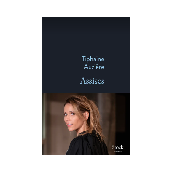 Couverture du livre Assises de Tiphaine Auzière publié ce mercredi 6 mars 2024 aux éditions Stock