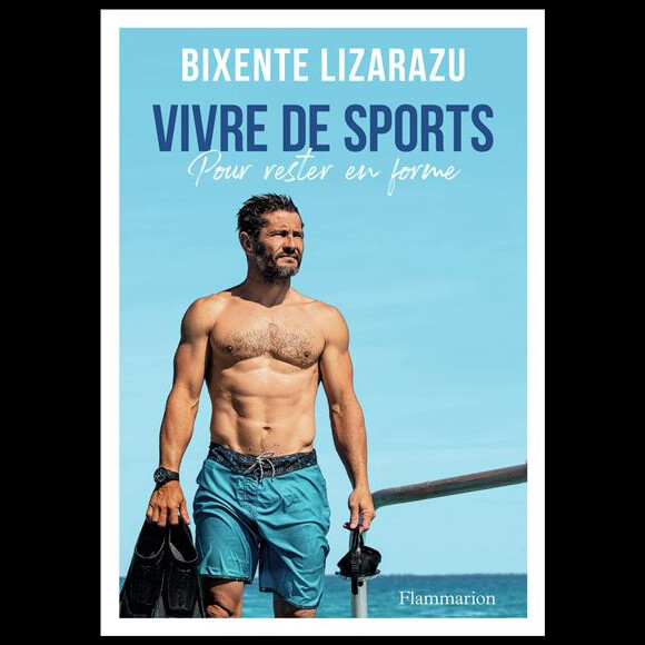 C'est ce qu'il raconte dans son nouveau livre
Bixente Lizarazu en couverture de son nouveau livre "Vivre de sports : Pour rester en forme" publié le 3 avril prochain aux éditions Flammarion