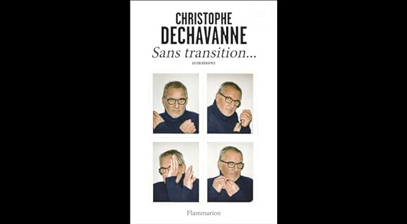 Couverture de "Sans transition", l'autobiographie de Christophe Dechavanne