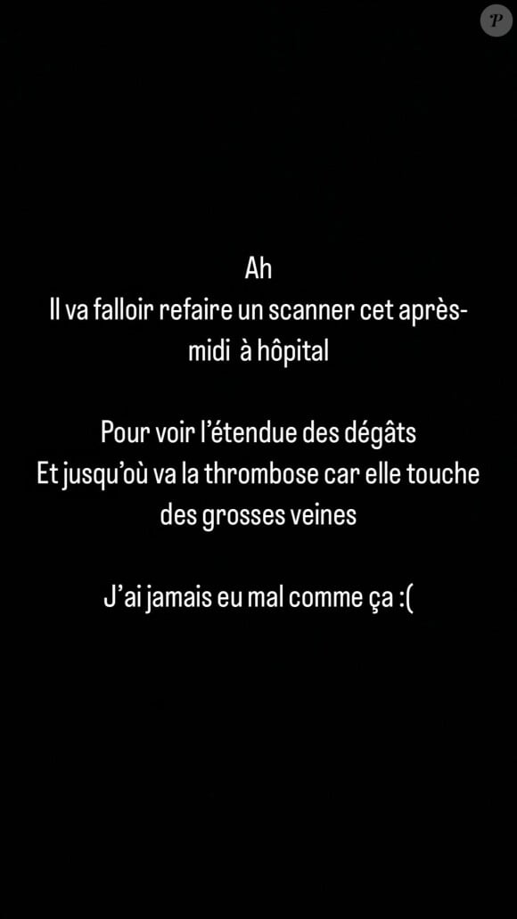 Dont un scanner ce jeudi 18 juillet "pour voir l'étendue des dégâts" car la thrombose "touche des grosses veines" et fait souffrir Alexandra Rosenfeld
Alexandra Rosenfeld hospitalisée à cause d'une thrombose veineuse