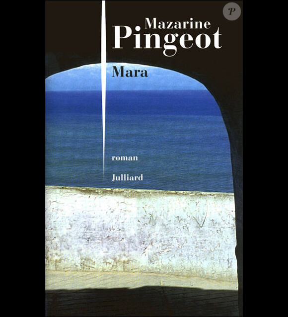 Mara, de Mazarine Pingeot (éditions Julliard)