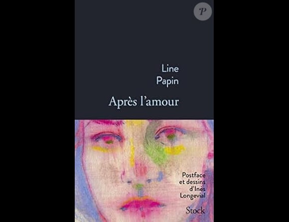 Qui avait notamment un reproche précis à lui faire dans son livre "Après l'amour"
"Après l'amour", Line Papin.