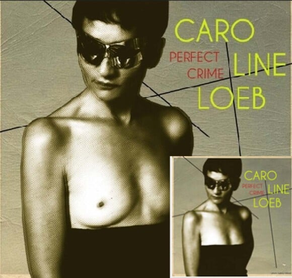 Caroline Loeb - Perfect Crime - 2010. En médaillon, la version censurée par Itunes