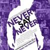 L'affiche du Biopic 3D du filme Never Say Never sur la vie de Justin Bieber.