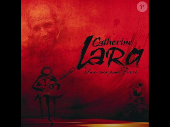 Catherine Lara - Une voix pour Ferré - sortie le 14 mars 2011