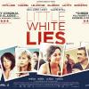 L'affiche de Little White Lies.