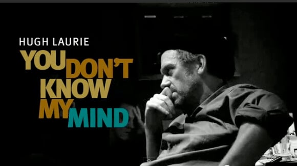Hugh Laurie : Découvrez un extrait de l'album du célèbre Dr House !