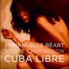 Emmanuelle Béart, Cuba libre, album de Sylvie Lancrenon