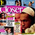 Le magazine  Closer  en kiosques samedi 13 août 2011.