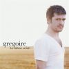 Grégoire - album Le Même soleil - sorti en novembre 2010.