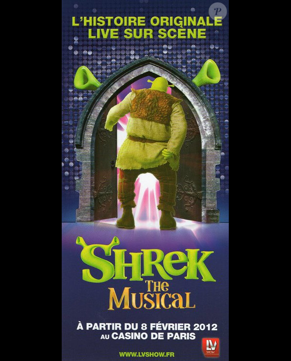Shrek, The Musical au Casino de Paris jusqu'au 29 avril 2012.