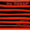 Gossip, That's not what I heard (2001)
En mai 2012, Beth Ditto et Gossip livreront leur cinquième album.