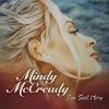 En 2010, l'album I'm still here mettait fin à la traversée du désert de Mindy McCready, passée par la case prison, les tentatives de suicide...