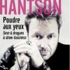 Poudre aux yeux, sexe & drogues & show-business de Renaud Hantson