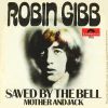 Robin Gibb, Saved by the Bell, son 1er hit en solo, n°2 des charts UK en 1969, extrait de l'album Robin's Reign.