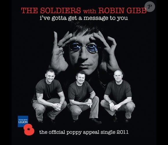 Robin Gibb, I've Gotta Get a Message to You avec les militaires chanteurs The Soldiers (2011)